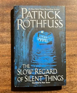 The Slow Regard of Silent Things