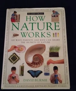 how nature works