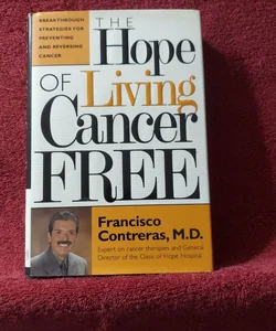 The Hope of Living Cancer Free