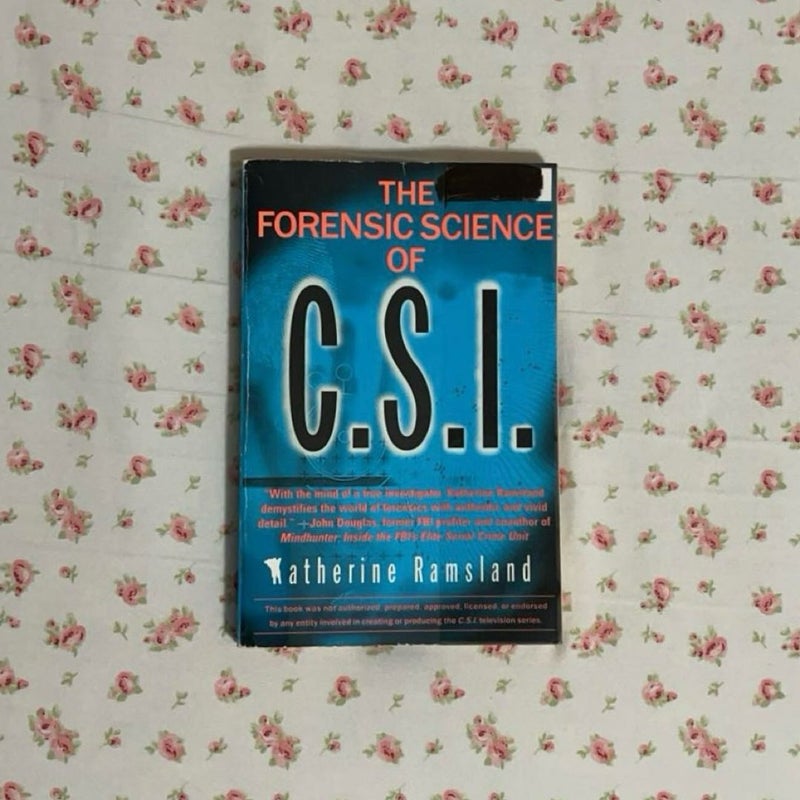 The Forensic Science of C. S. I.