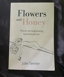 Flowers and Honey