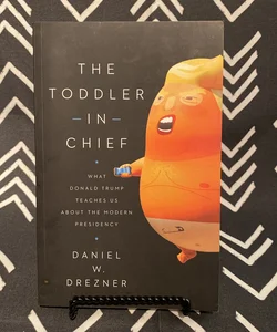 The Toddler in Chief