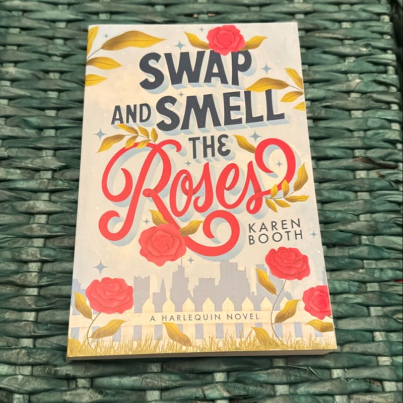 Swap and Smell the Roses