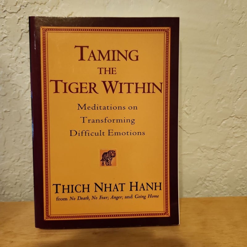 Taming the Tiger Within