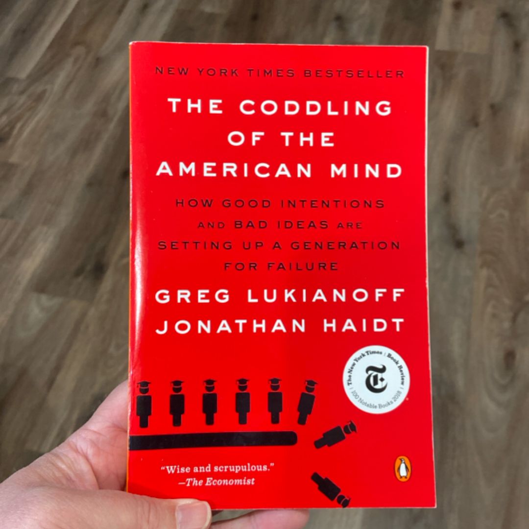 The Coddling of the American Mind