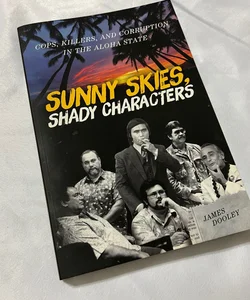 Sunny Skies, Shady Characters
