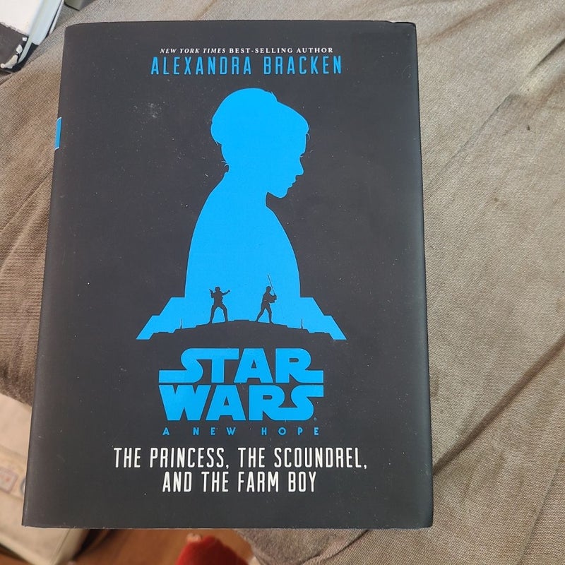 Star Wars: a New Hope the Princess, the Scoundrel, and the Farm Boy