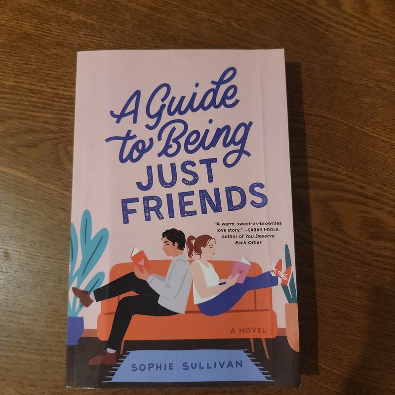 A Guide to Being Just Friends by Sophie Sullivan