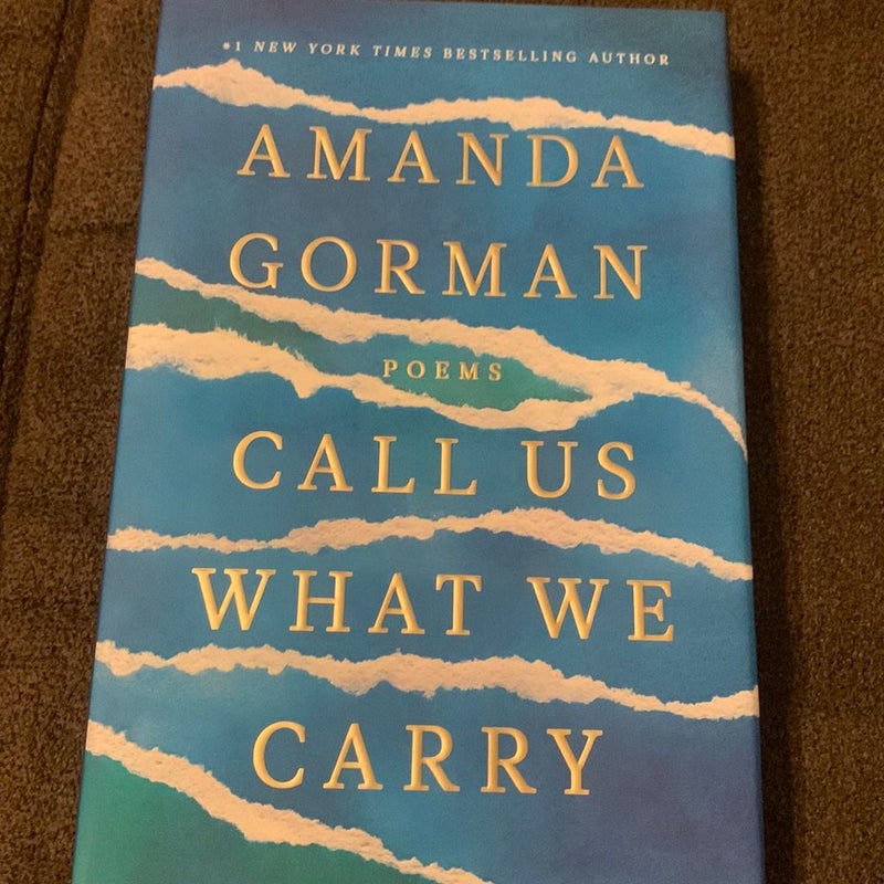 Call Us What We Carry (1st Edition)