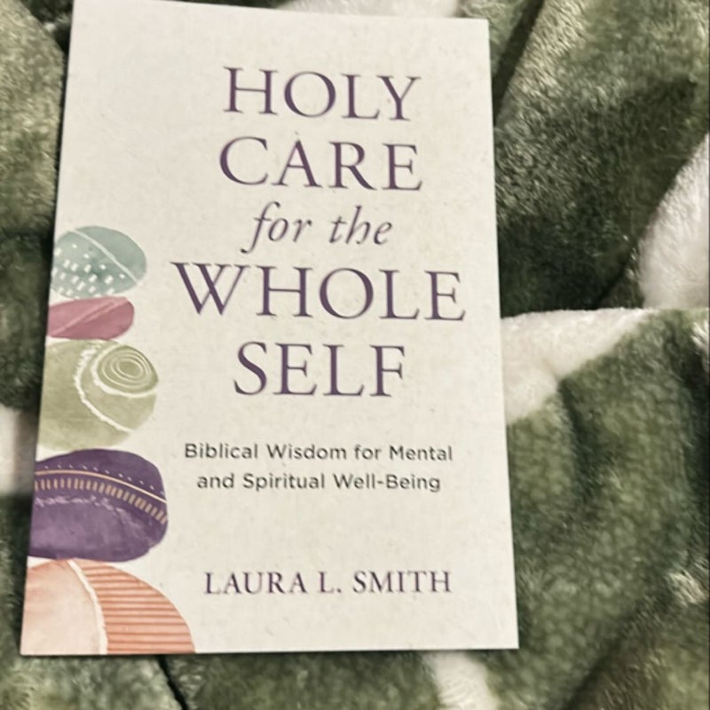 Holy Care for the Whole Self