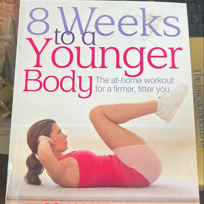 8 Weeks to a Younger Body