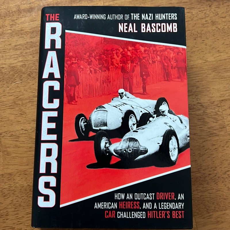 The Racers: How an Outcast Driver, an American Heiress, and a Legendary Car Challenged Hitler's Best (Scholastic Focus)