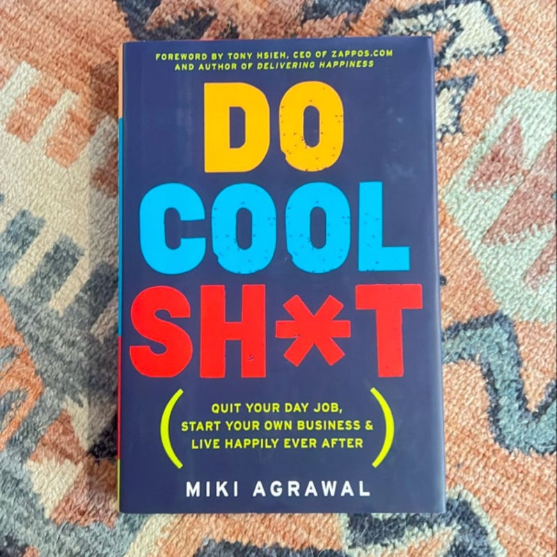 Do Cool Sh*t