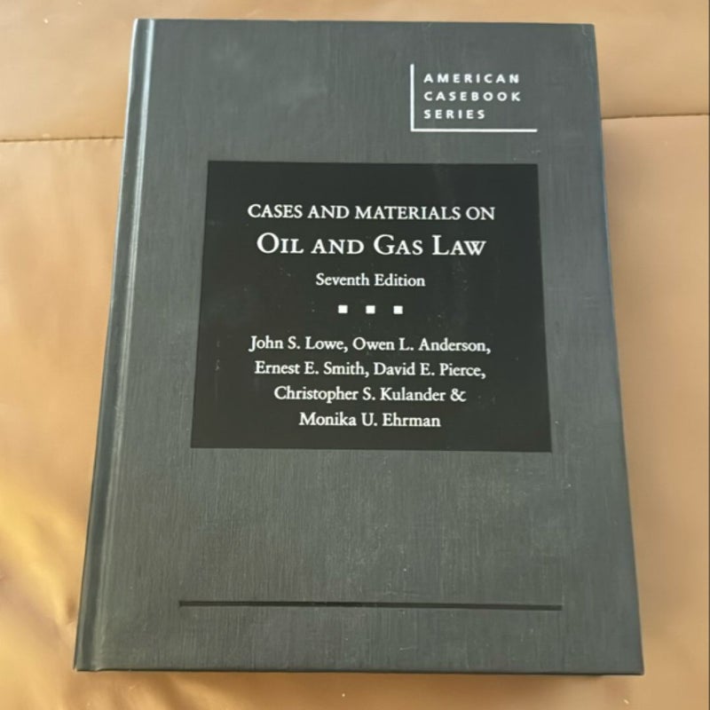 Cases and Materials on Oil and Gas Law