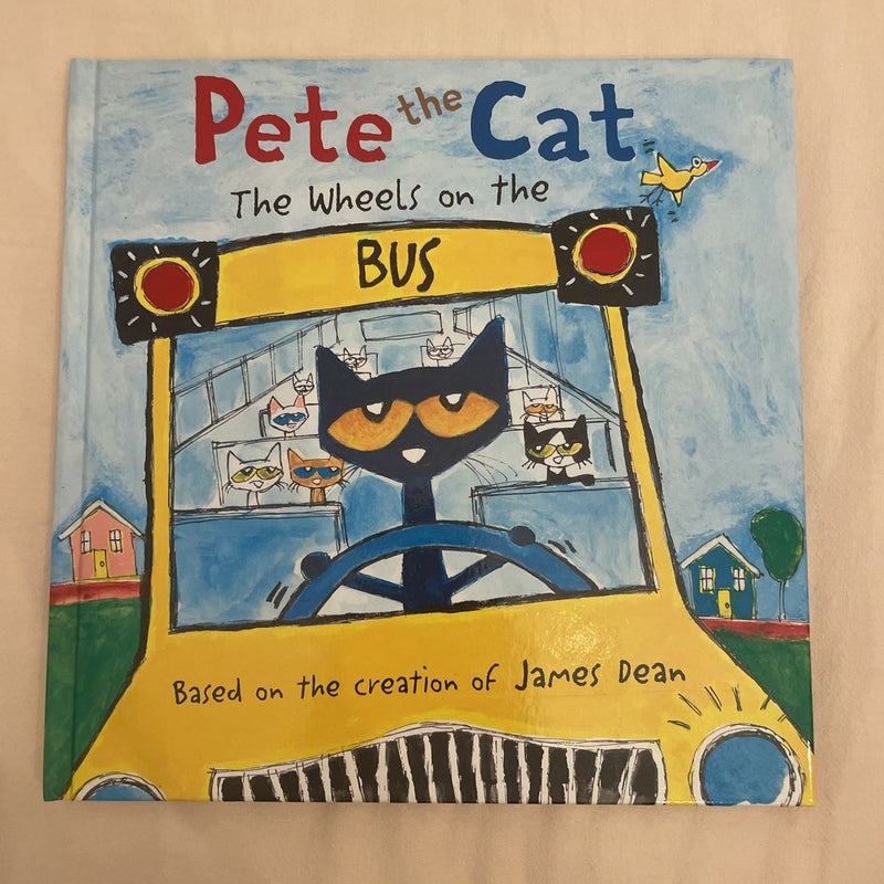 Pete the Cat: the Wheels on the Bus