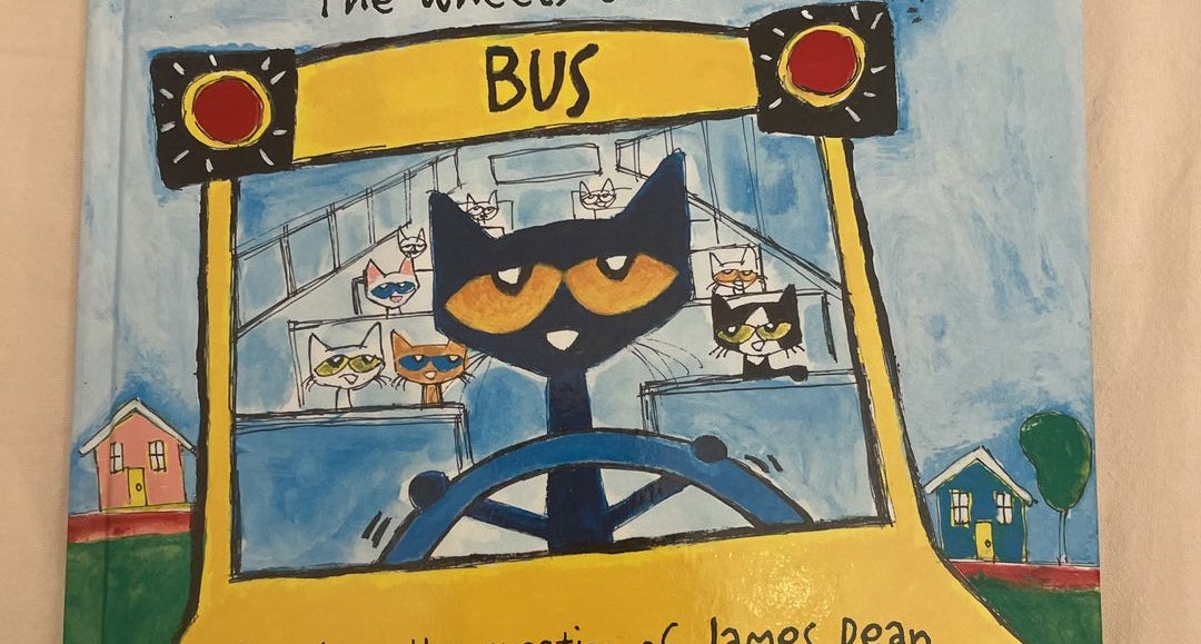 Pete the Cat: The Wheels on the Bus Board Book [Book]