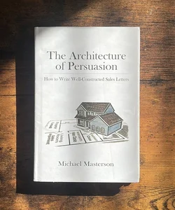 The Architecture of Persuasion