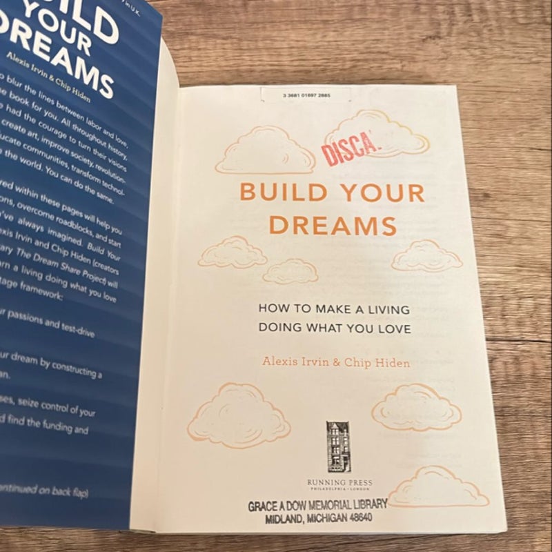 Build Your Dreams - How to Make a Living Doing what you Love