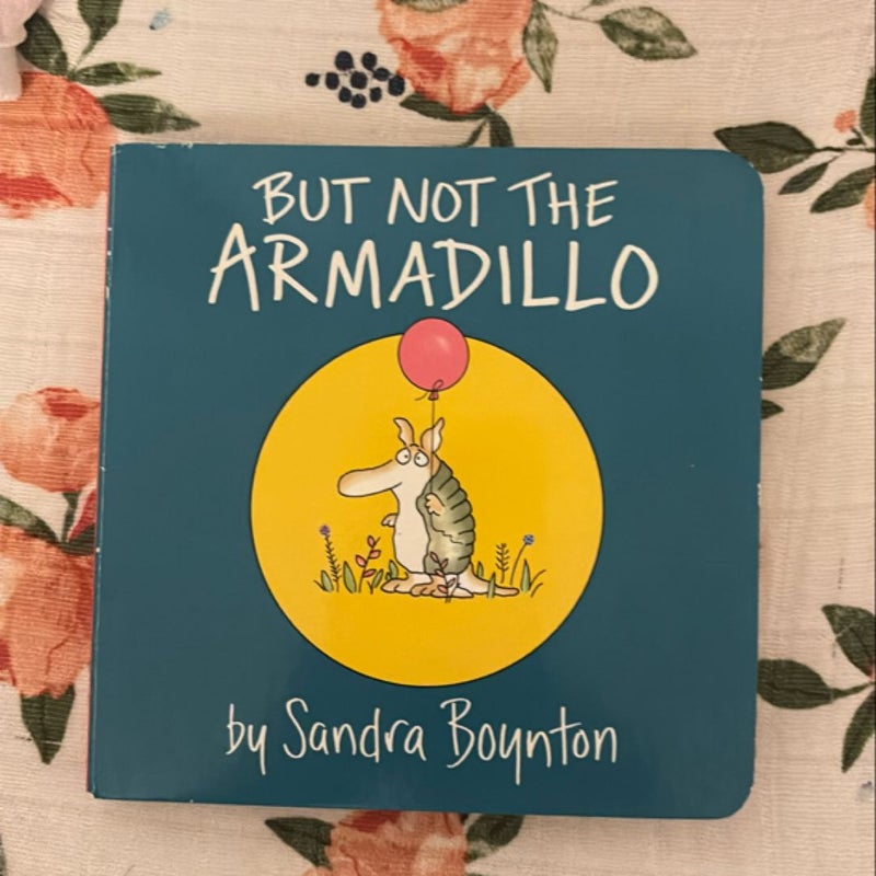 But Not the Armadillo