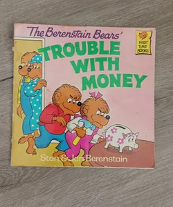 The Berenstain Bears' Trouble with Money