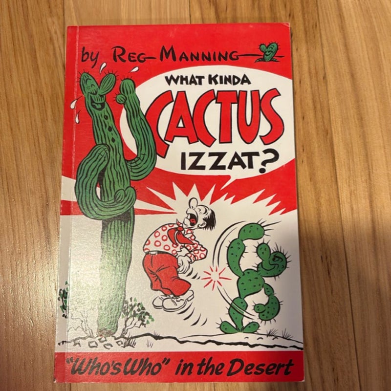 What kinda cactus izzat?