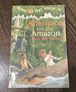 Magic Tree House #6 Afternoon on the Amazon