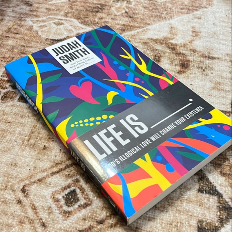 Life Is _____.