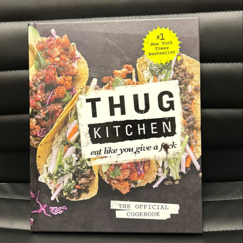 Thug Kitchen: the Official Cookbook