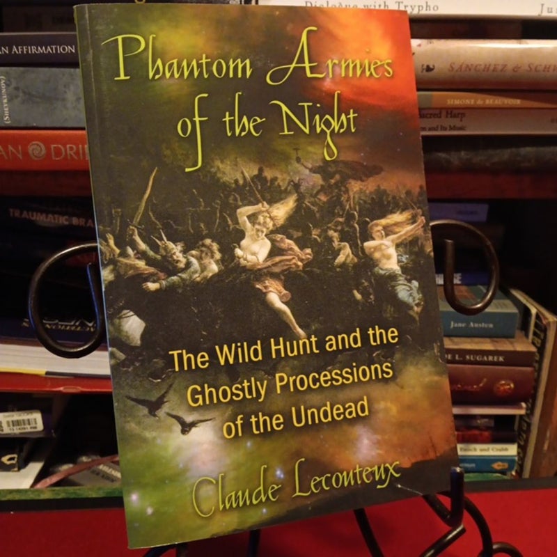 Phantom Armies of the Night:The wild hunt & Ghostly processions of the undead