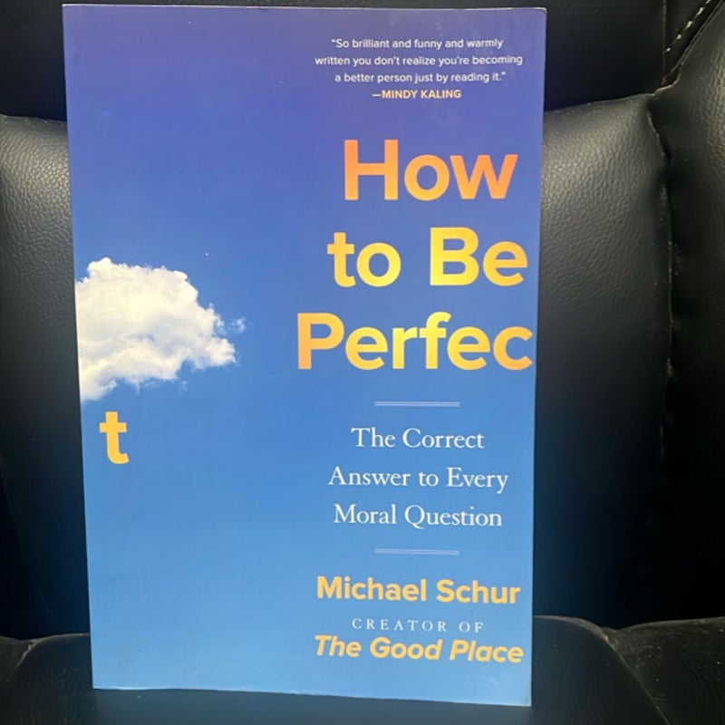 How to Be Perfect