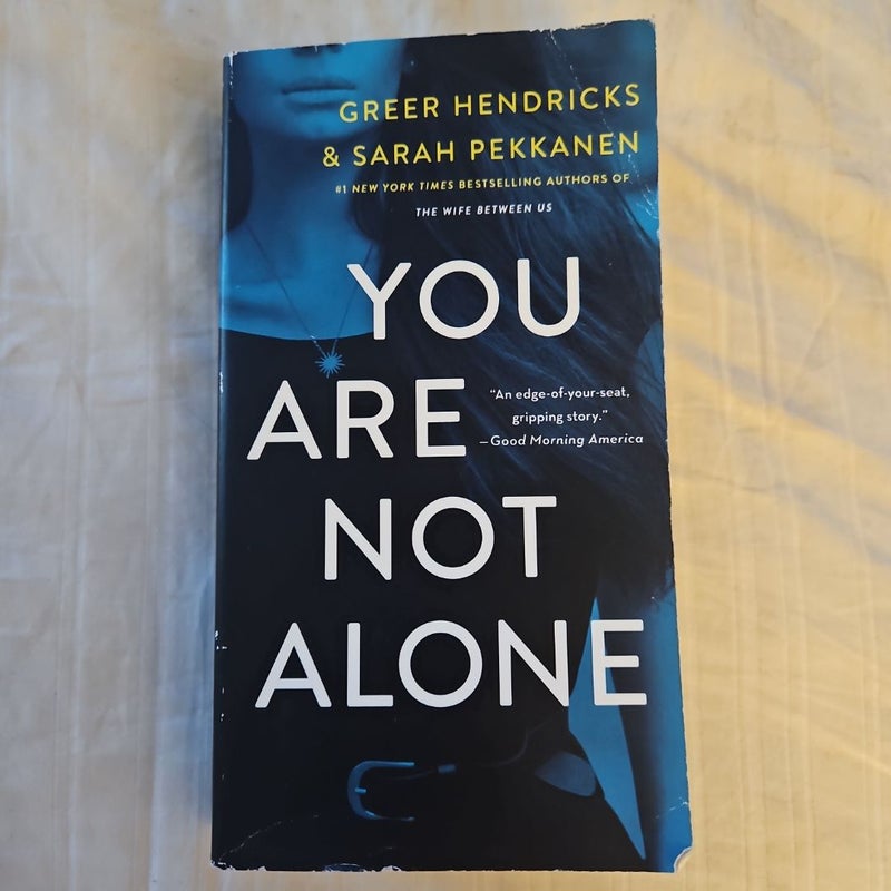 You Are Not Alone