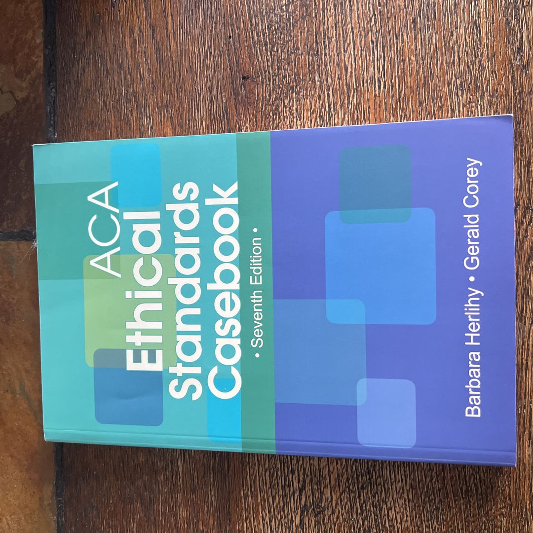 ACA Ethical Standards Casebook