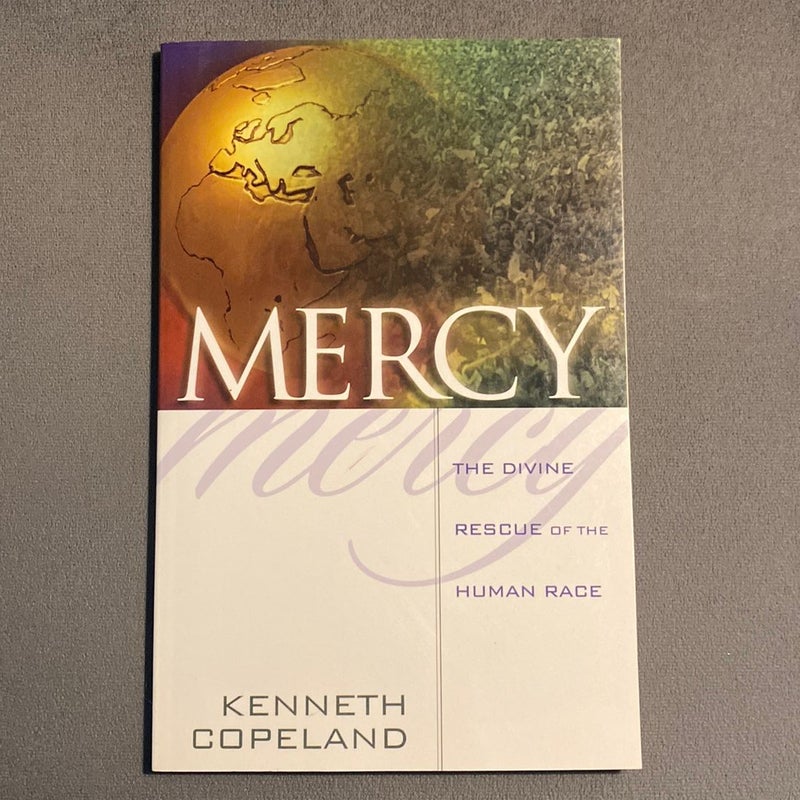 Mercy--The Divine Rescue of the Human Race