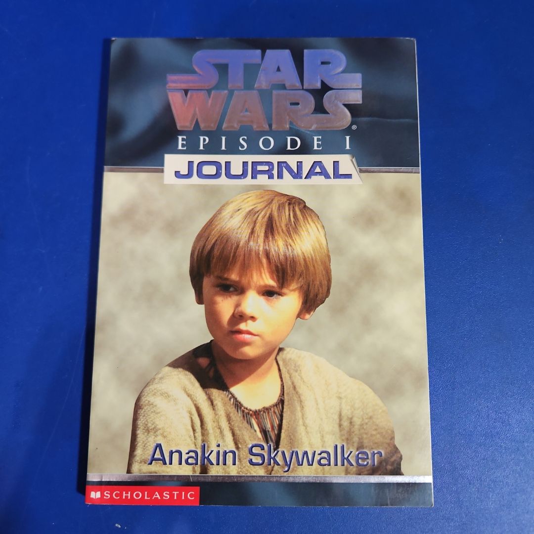 STAR WARS EPISODE I JOURNAL: Anakin Skywalker