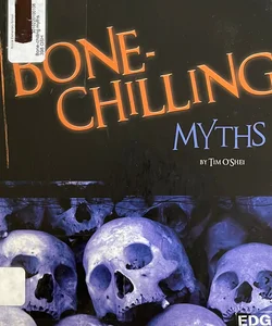 Bone-Chilling Myths