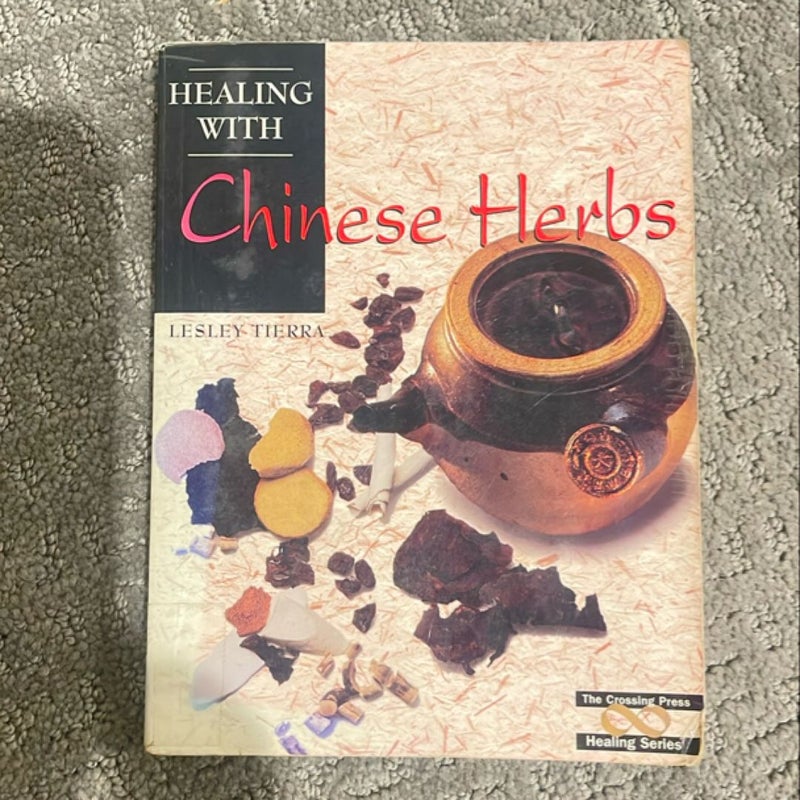 Healing with Chinese Herbs