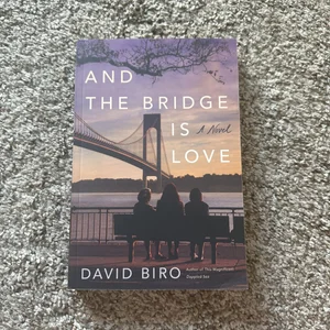 And the Bridge Is Love