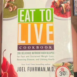 Eat to Live Cookbook