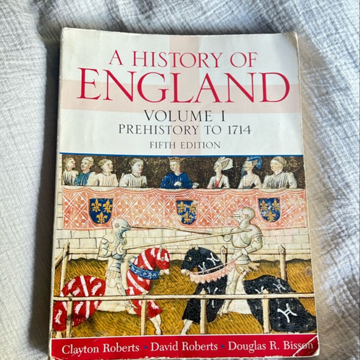 A History of England by Clayton Roberts, David Roberts, Douglas R. Bisson