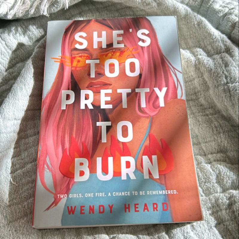 She's Too Pretty to Burn