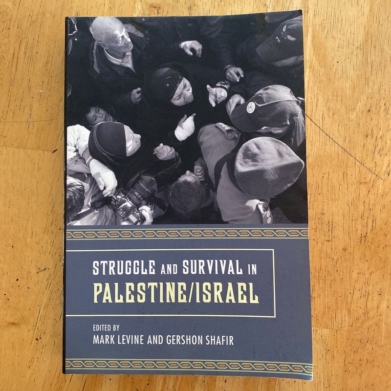 Struggle and Survival in Palestine/Israel