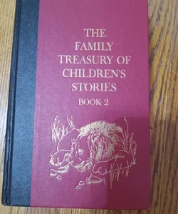 The family treasury of Children's stories