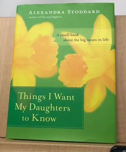 Things I Want My Daughters to Know