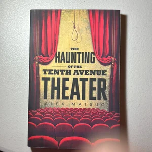 The Haunting of the Tenth Avenue Theater