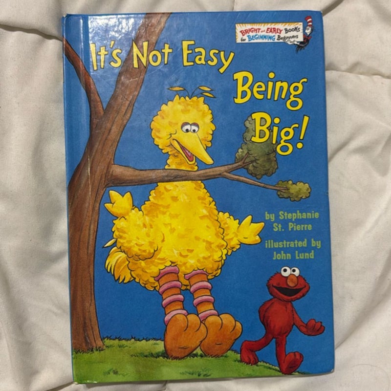 It's Not Easy Being Big!