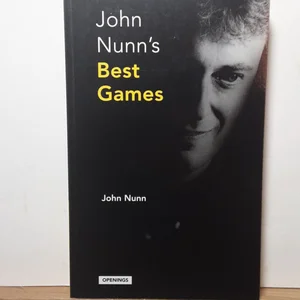 John Nunns Best Games