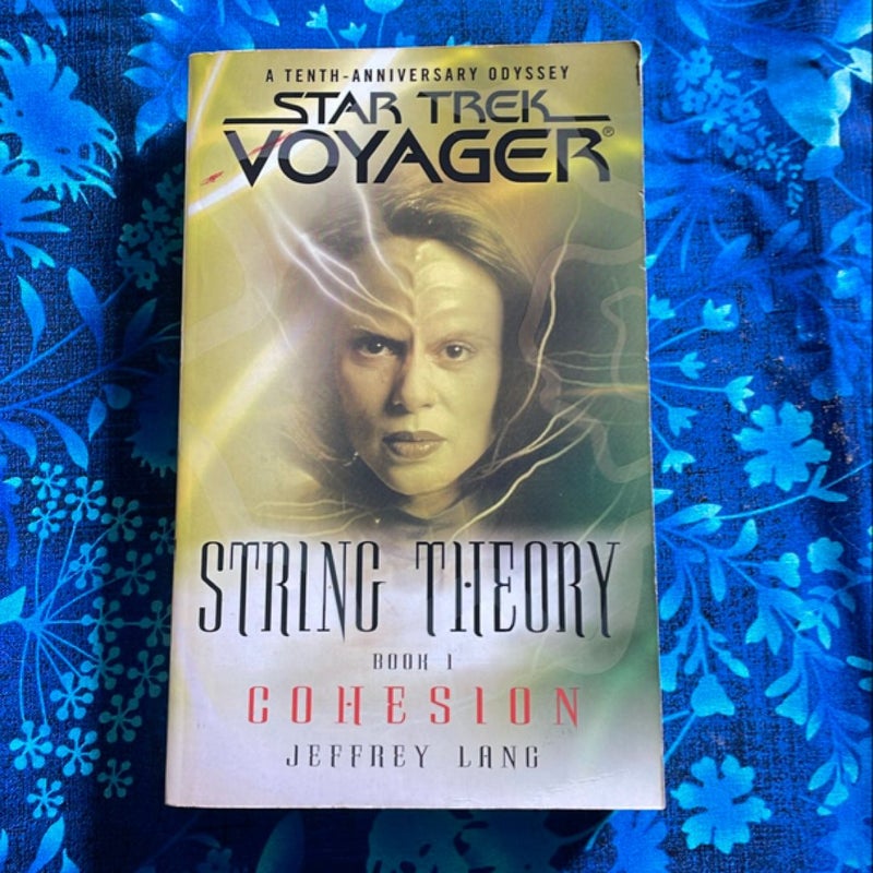 Star Trek Voyager: String Theory Book 1 - Cohesion