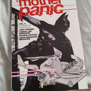 Mother Panic Vol. 1: a Work in Progress