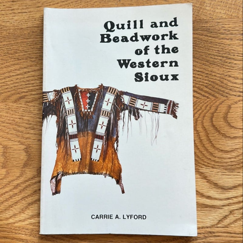Quill and Beadwork of the Western Sioux