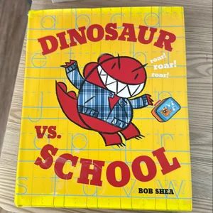 Dinosaur vs. School